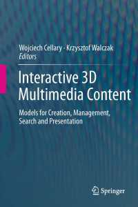 Interactive 3D Multimedia Content〈2012〉 : Models for Creation, Management, Search and Presentation