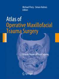 Atlas of Operative Maxillofacial Trauma Surgery : Primary Repair of Facial Injuries