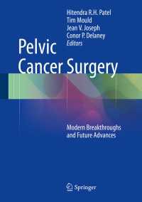 Pelvic Cancer Surgery : Modern Breakthroughs and Future Advances