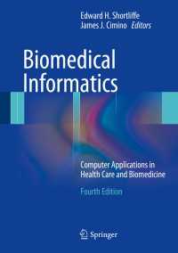 生物医学情報学（第４版）<br>Biomedical Informatics〈4th ed. 2014〉 : Computer Applications in Health Care and Biomedicine（4）