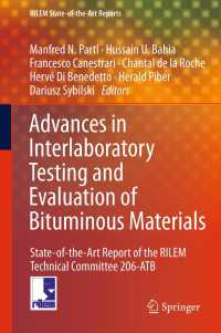Advances in Interlaboratory Testing and Evaluation of Bituminous Materials : State-of-the-Art Report of the RILEM Technical Committee 206-ATB