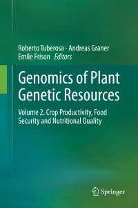 Genomics of Plant Genetic Resources〈2014〉 : Volume 2. Crop productivity, food security and nutritional quality