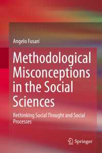 社会科学における方法論的誤認<br>Methodological Misconceptions in the Social Sciences : Rethinking Social Thought and Social Processes