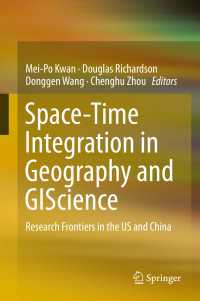 Space-Time Integration in Geography and GIScience : Research Frontiers in the US and China