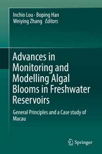 Advances in Monitoring and Modelling Algal Blooms in Freshwater Reservoirs : General Principles and a Case study of Macau