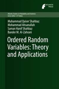 Ordered Random Variables: Theory and Applications〈1st ed. 2016〉