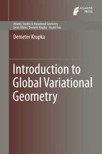 大域変分幾何学入門<br>Introduction to Global Variational Geometry〈2015〉