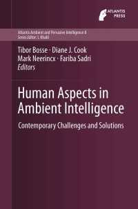Human Aspects in Ambient Intelligence〈2013〉 : Contemporary Challenges and Solutions