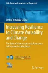 Increasing Resilience to Climate Variability and Change〈1st ed. 2016〉 : The Roles of Infrastructure and Governance in the Context of Adaptation