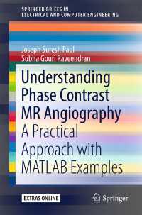 Understanding Phase Contrast MR Angiography〈1st ed. 2016〉 : A Practical Approach with MATLAB examples