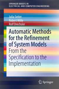 Automatic Methods for the Refinement of System Models〈1st ed. 2017〉 : From the Specification to the Implementation