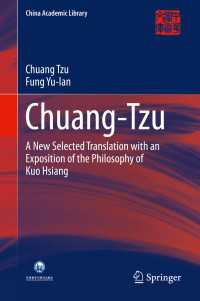 Chuang-Tzu〈1st ed. 2016〉 : A New Selected Translation with an Exposition of the Philosophy of Kuo Hsiang