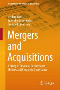 M&A：財務実績、動機とコーポレート・ガバナンス<br>Mergers and Acquisitions〈1st ed. 2016〉 : A Study of Financial Performance, Motives and Corporate Governance