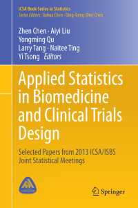Applied Statistics in Biomedicine and Clinical Trials Design : Selected Papers from 2013 ICSA/ISBS Joint Statistical Meetings