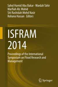 ISFRAM 2014〈2015〉 : Proceedings of the International Symposium on Flood Research and Management