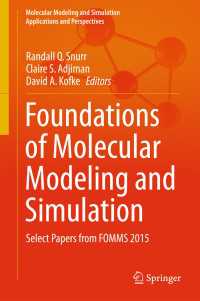 Foundations of Molecular Modeling and Simulation〈1st ed. 2016〉 : Select Papers from FOMMS 2015