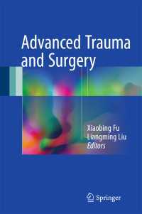 Advanced Trauma and Surgery〈1st ed. 2017〉