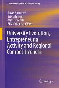 大学の進化、起業活動と地域競争力<br>University Evolution, Entrepreneurial Activity and Regional Competitiveness〈2016〉
