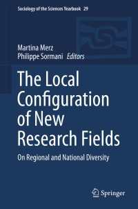 The Local Configuration of New Research Fields〈1st ed. 2016〉 : On Regional and National Diversity