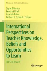 International Perspectives on Teacher Knowledge, Beliefs and Opportunities to Learn〈2014〉 : TEDS-M Results