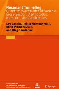 Resonant Tunneling : Quantum Waveguides of Variable Cross-Section, Asymptotics, Numerics, and Applications