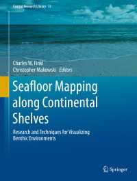 Seafloor Mapping along Continental Shelves〈1st ed. 2016〉 : Research and Techniques for Visualizing Benthic Environments