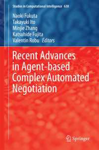 Recent Advances in Agent-based Complex Automated Negotiation〈1st ed. 2016〉