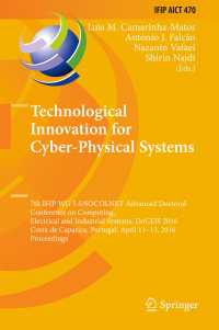 Technological Innovation for Cyber-Physical Systems〈1st ed. 2016〉 : 7th IFIP WG 5.5/SOCOLNET Advanced Doctoral Conference on Computing, Electrical and Industrial Systems, DoCEIS 2016, Costa de Caparica, Portugal, April 11-13, 2016, Proceedings
