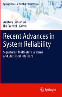 Recent Advances in System Reliability : Signatures, Multi-state Systems and Statistical Inference