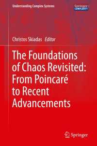 カオス理論：ポアンカレから最前線まで<br>The Foundations of Chaos Revisited: From Poincaré to Recent Advancements〈1st ed. 2016〉