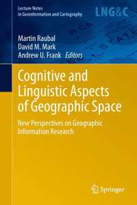 Cognitive and Linguistic Aspects of Geographic Space〈2013〉 : New Perspectives on Geographic Information Research