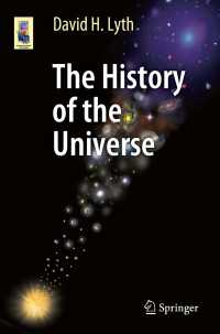 宇宙の歴史<br>The History of the Universe〈1st ed. 2016〉
