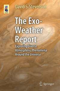 The Exo-Weather Report〈1st ed. 2016〉 : Exploring Diverse Atmospheric Phenomena Around the Universe