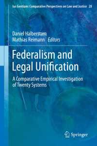 連邦制と法的統一：世界２０地域の法システム比較<br>Federalism and Legal Unification〈2014〉 : A Comparative Empirical Investigation of Twenty Systems