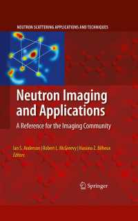 Neutron Imaging and Applications : A Reference for the Imaging Community
