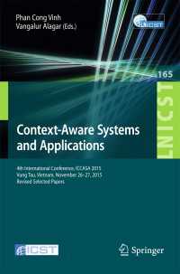 Context-Aware Systems and Applications〈1st ed. 2016〉 : 4th International Conference, ICCASA 2015, Vung Tau, Vietnam, November 26-27, 2015, Revised Selected Papers