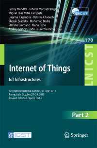 Internet of Things. IoT Infrastructures〈1st ed. 2016〉 : Second International Summit, IoT 360° 2015, Rome, Italy, October 27-29, 2015, Revised Selected Papers, Part II