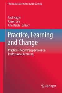 実践、学習と変化：専門学習への視座<br>Practice, Learning and Change : Practice-Theory Perspectives on Professional Learning