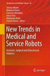 New Trends in Medical and Service Robots〈1st ed. 2016〉 : Assistive, Surgical and Educational Robotics