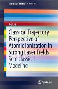 Classical Trajectory Perspective of Atomic Ionization in Strong Laser Fields〈2014〉 : Semiclassical Modeling
