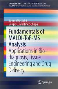 Fundamentals of MALDI-ToF-MS Analysis〈1st ed. 2017〉 : Applications in Bio-diagnosis, Tissue Engineering and Drug Delivery