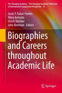 有本章（くらしき作陽大学）共編／研究者の人生とキャリア：１４ヶ国比較研究<br>Biographies and Careers throughout Academic Life〈1st ed. 2016〉