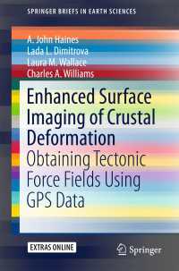 Enhanced Surface Imaging of Crustal Deformation〈1st ed. 2015〉 : Obtaining Tectonic Force Fields Using GPS Data