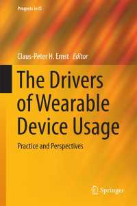 The Drivers of Wearable Device Usage〈1st ed. 2016〉 : Practice and Perspectives