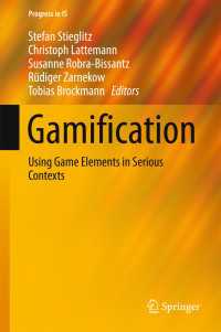 Gamification〈1st ed. 2017〉 : Using Game Elements in Serious Contexts