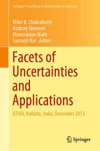 Facets of Uncertainties and Applications : ICFUA, Kolkata, India, December 2013
