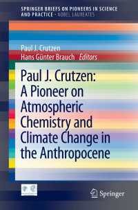 Paul J. Crutzen: A Pioneer on Atmospheric Chemistry and Climate Change in the Anthropocene〈1st ed. 2016〉