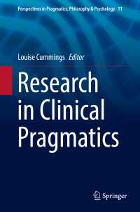 語用論的障害<br>Research in Clinical Pragmatics〈1st ed. 2017〉