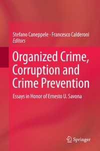 Organized Crime, Corruption and Crime Prevention〈2014〉 : Essays in Honor of Ernesto U. Savona