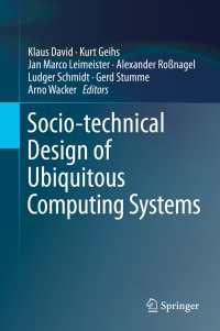 ユビキタス・コンピューティング・システムの社会技術的設計<br>Socio-technical Design of Ubiquitous Computing Systems〈2014〉